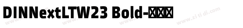 DINNextLTW23 Bold字体转换 DINNextLTW23 Bold字体转换
